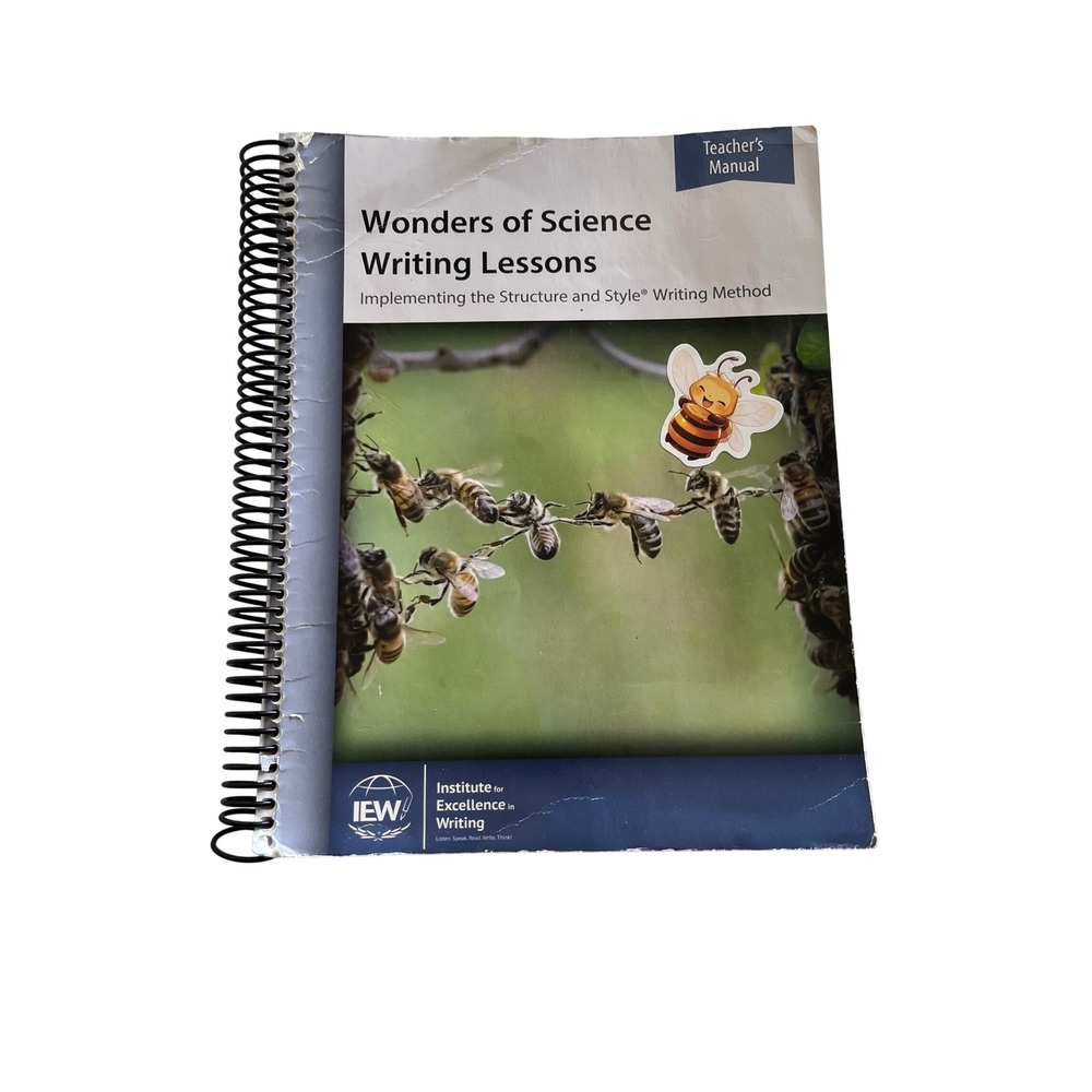 IEW Wonders of Science Writing Lessons Teacher Manual Structure and Style 1st Ed